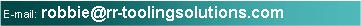 Text Box: E-mail: robbie@rr-toolingsolutions.com